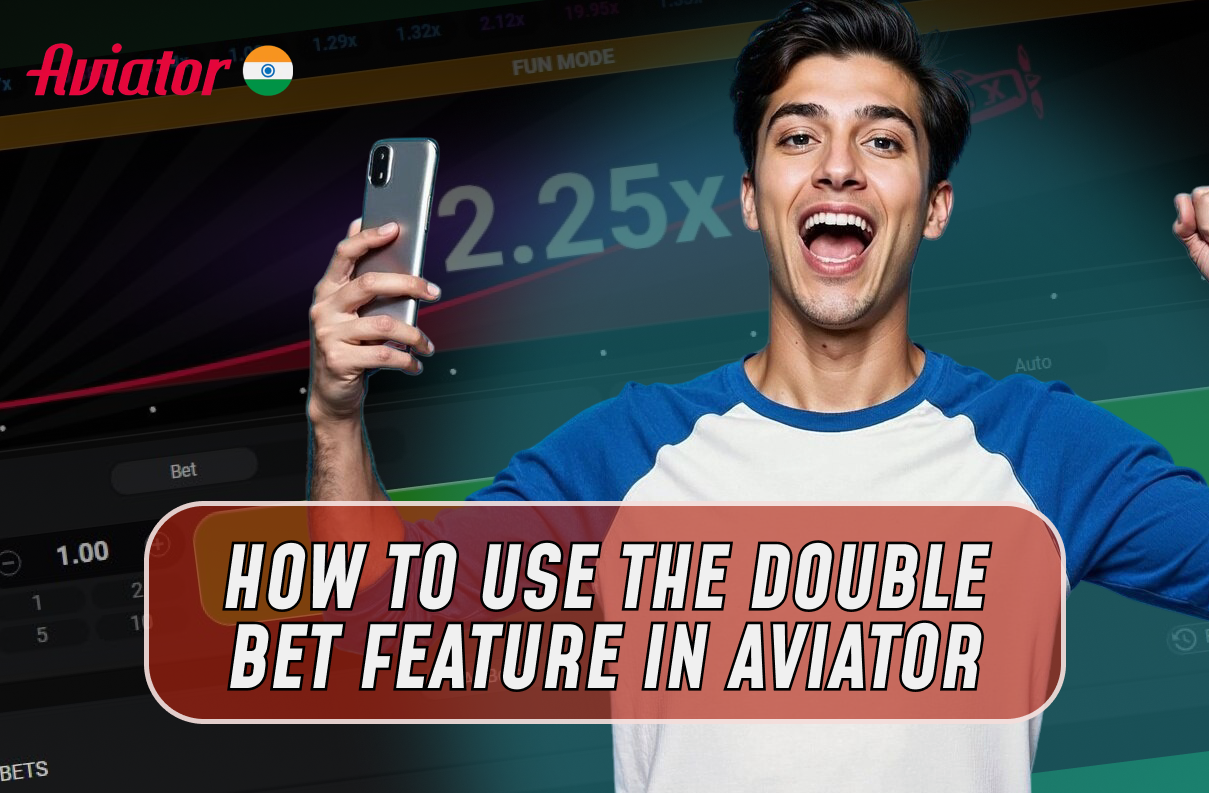 How to Use the Double Bet Feature in Aviator